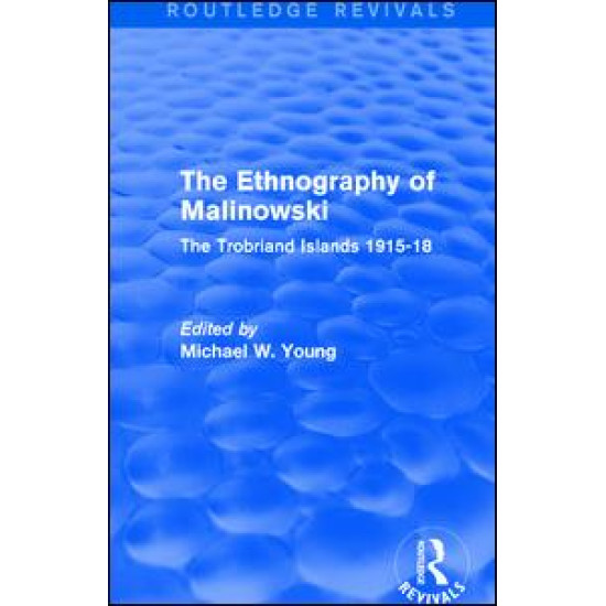 Routledge Revivals: The Ethnography of Malinowski (1979)