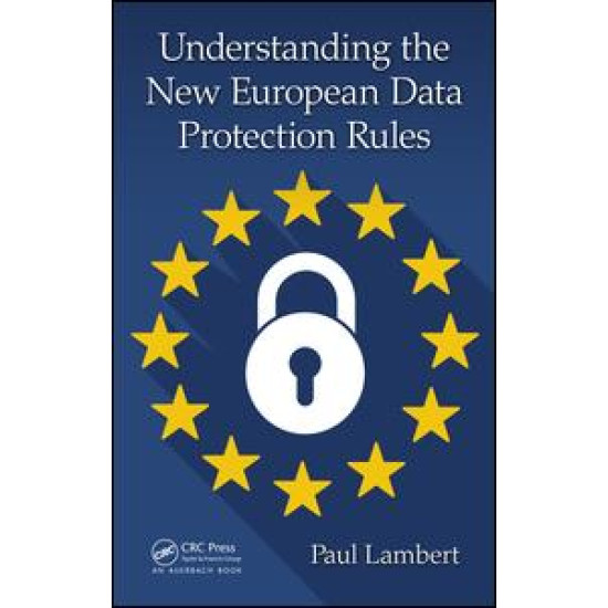 Understanding the New European Data Protection Rules