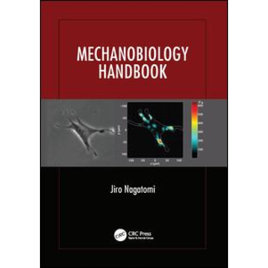 Mechanobiology Handbook