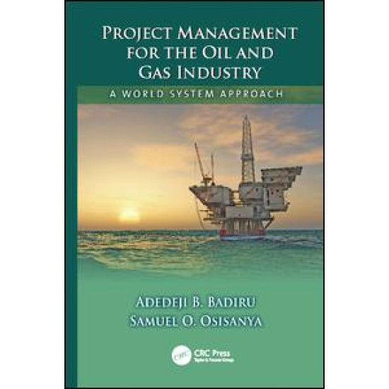 Project Management for the Oil and Gas Industry