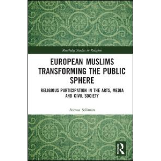 European Muslims Transforming the Public Sphere