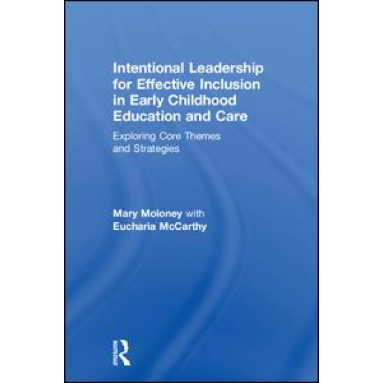 Intentional Leadership for Effective Inclusion in Early Childhood Education and Care