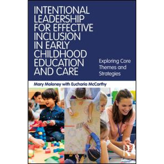 Intentional Leadership for Effective Inclusion in Early Childhood Education and Care