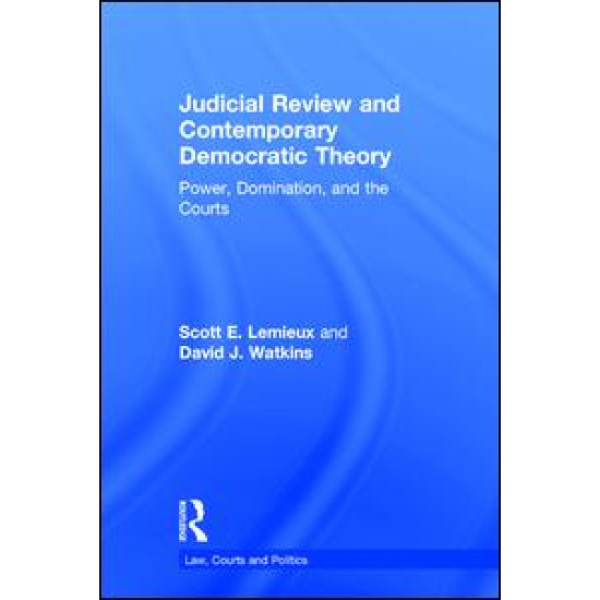Judicial Review and Contemporary Democratic Theory