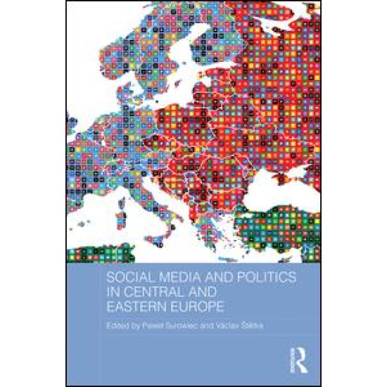 Social Media and Politics in Central and Eastern Europe