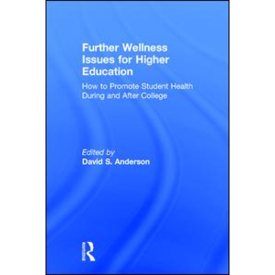 Further Wellness Issues for Higher Education