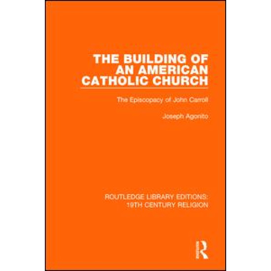 The Building of an American Catholic Church