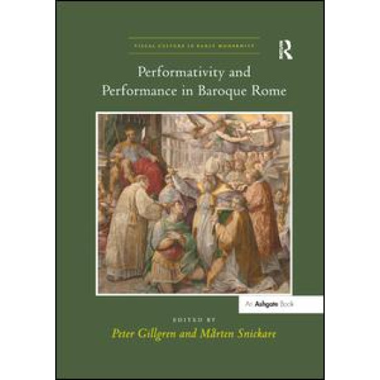 Performativity and Performance in Baroque Rome