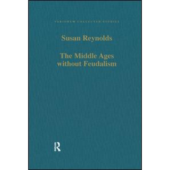 The Middle Ages without Feudalism