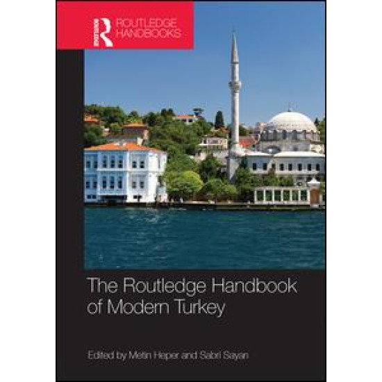 The Routledge Handbook of Modern Turkey