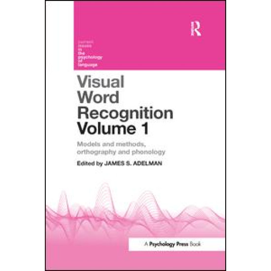 Visual Word Recognition Volume 1