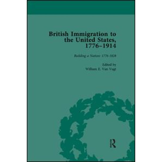 British Immigration to the United States, 1776–1914, Volume 1