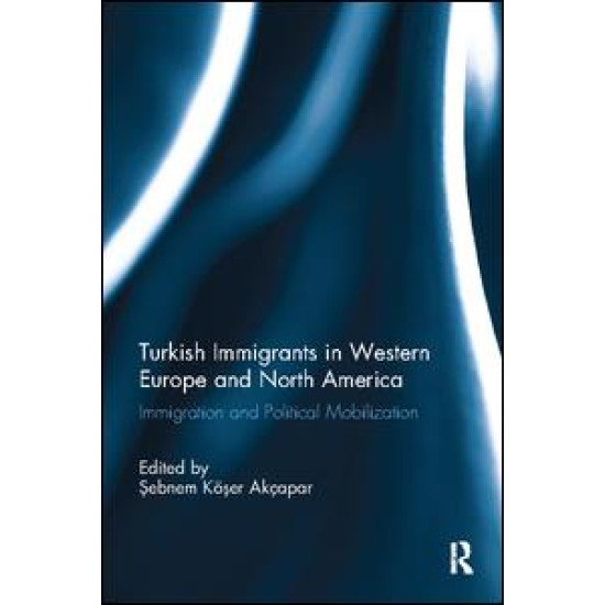 Turkish Immigrants in Western Europe and North America