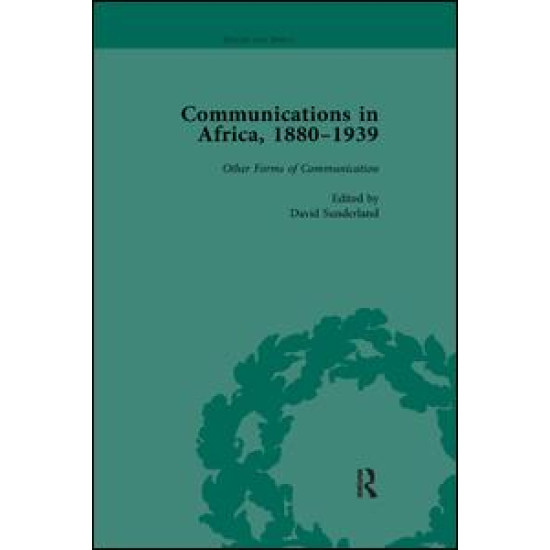 Communications in Africa, 1880–1939, Volume 5