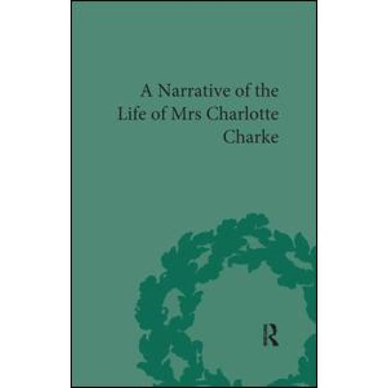 Narrative of the Life of Mrs Charlotte Charke