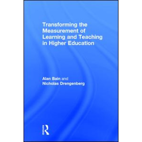 Transforming the Measurement of Learning and Teaching in Higher Education