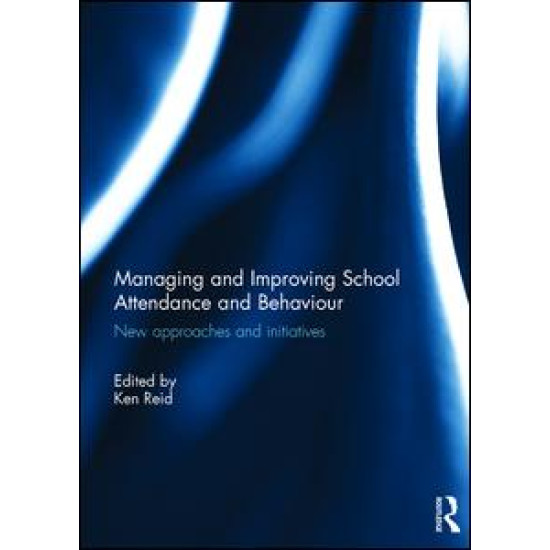 Managing and Improving School Attendance and Behaviour
