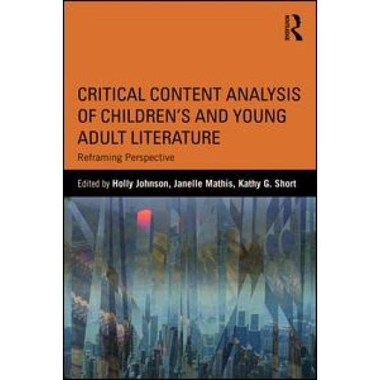 Critical Content Analysis of Childrenâ€™s and Young Adult Literature