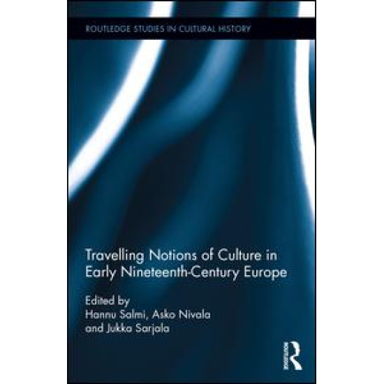 Travelling Notions of Culture in Early Nineteenth-Century Europe