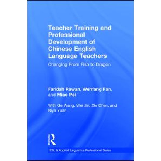 Teacher Training and Professional Development of Chinese English Language Teachers