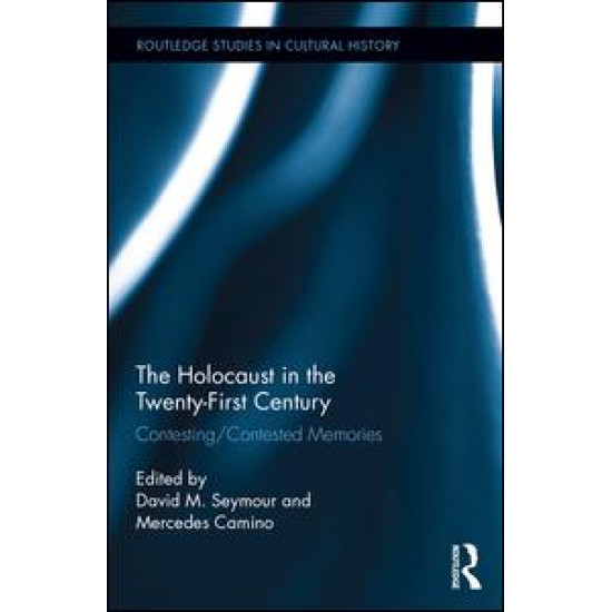 The Holocaust in the Twenty-First Century