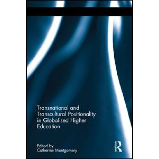 Transnational and Transcultural Positionality in Globalised Higher Education