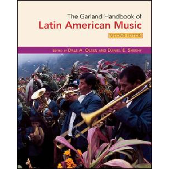 The Garland Handbook of Latin American Music