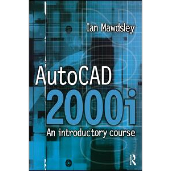 AutoCAD 2000i: An Introductory Course