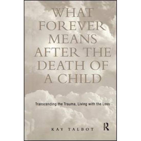 What Forever Means After the Death of a Child