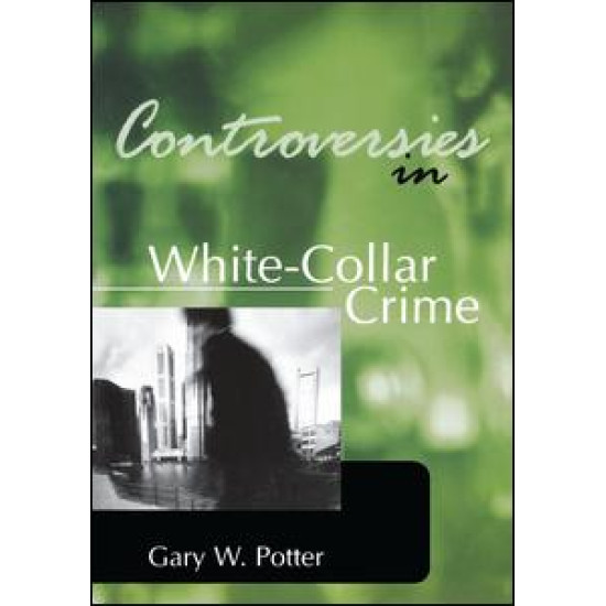 Controversies in White-Collar Crime