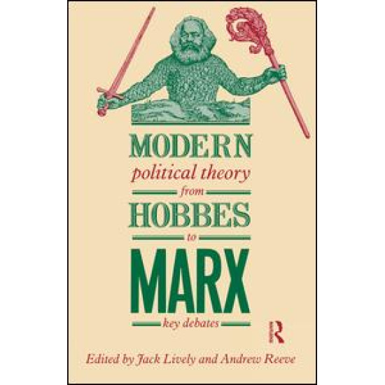 Modern Political Theory from Hobbes to Marx