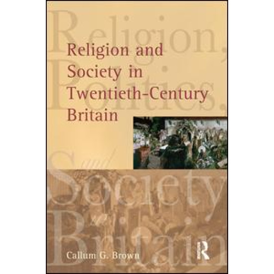 Religion and Society in Twentieth-Century Britain