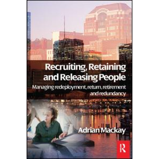 Recruiting, Retaining and Releasing People