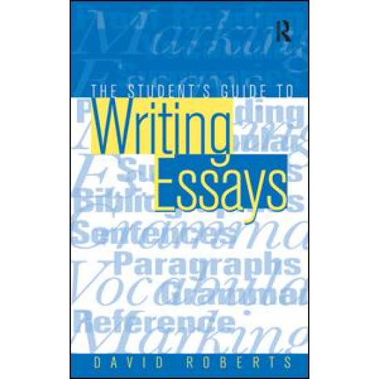 The Student's Guide to Writing Essays