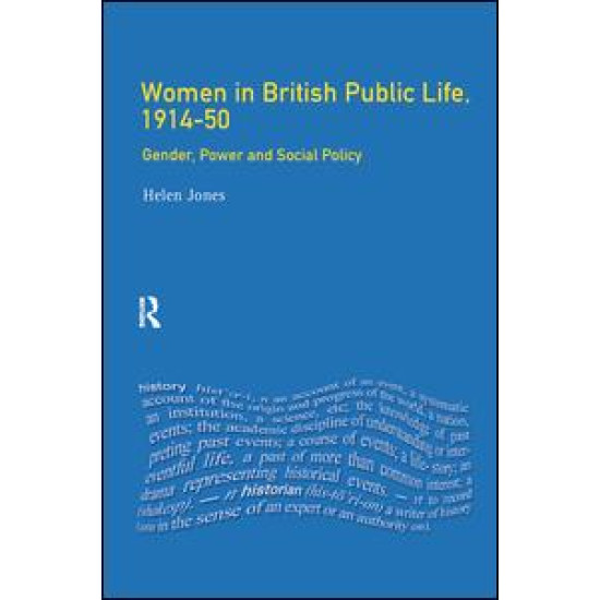 Women in British Public Life, 1914 - 50