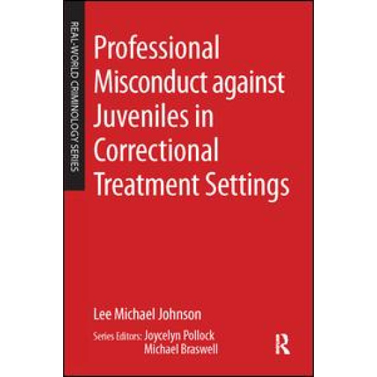 Professional Misconduct against Juveniles in Correctional Treatment Settings