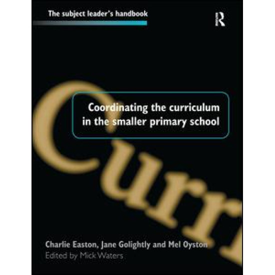 Coordinating the Curriculum in the Smaller Primary School