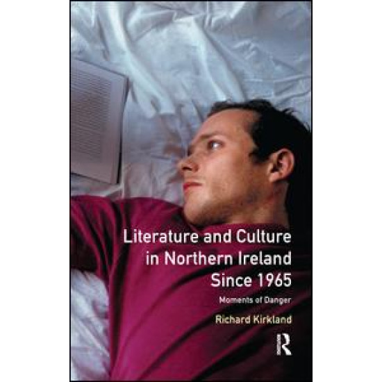 Literature and Culture in Northern Ireland Since 1965