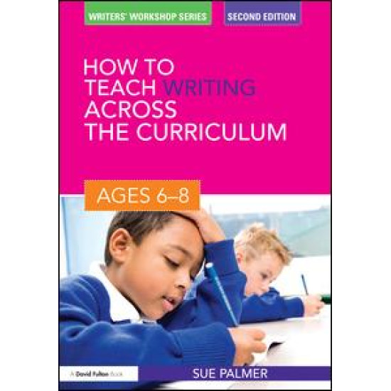 How to Teach Writing Across the Curriculum: Ages 6-8