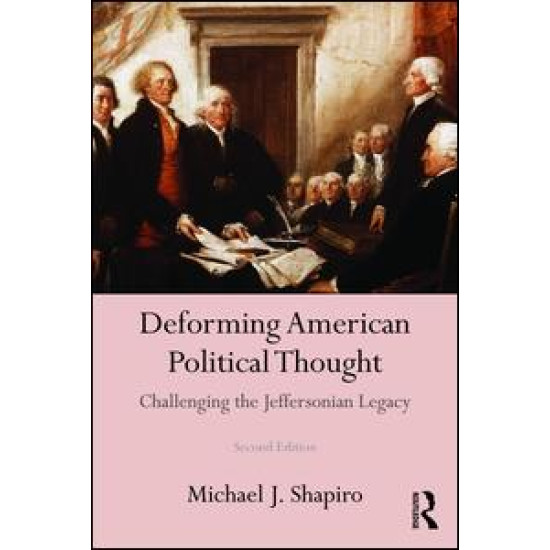 Deforming American Political Thought