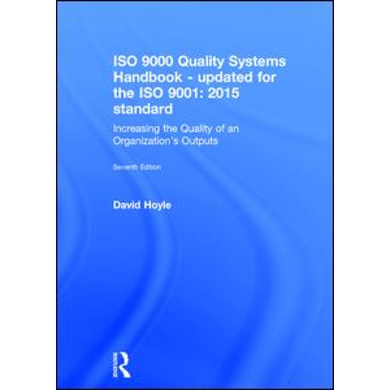 ISO 9000 Quality Systems Handbook-updated for the ISO 9001: 2015 standard