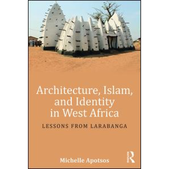 Architecture, Islam, and Identity in West Africa