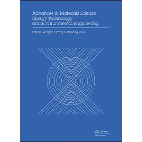 Advances in Materials Sciences, Energy Technology and Environmental Engineering