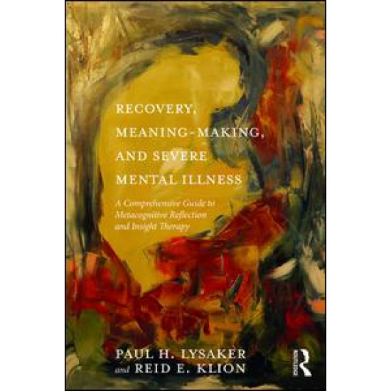 Recovery, Meaning-Making, and Severe Mental Illness