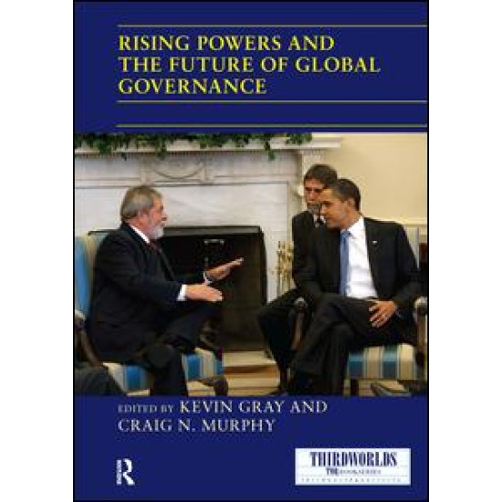 Rising Powers and the Future of Global Governance