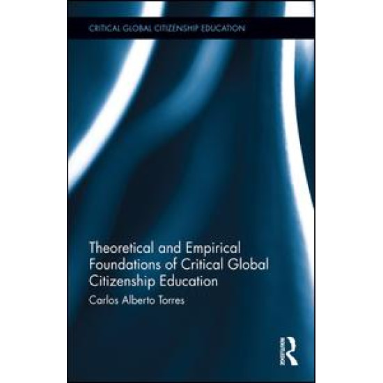 Theoretical and Empirical Foundations of Critical Global Citizenship Education