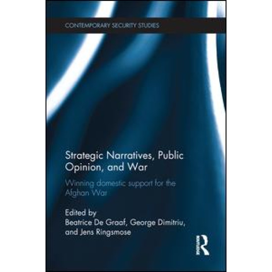 Strategic Narratives, Public Opinion and War