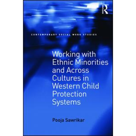 Working with Ethnic Minorities and Across Cultures in Western Child Protection Systems