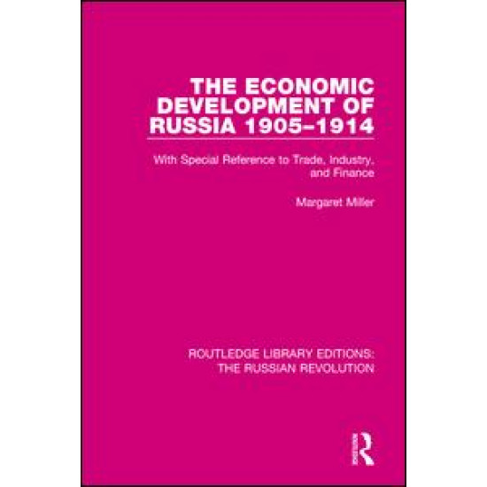 The Economic Development of Russia 1905-1914