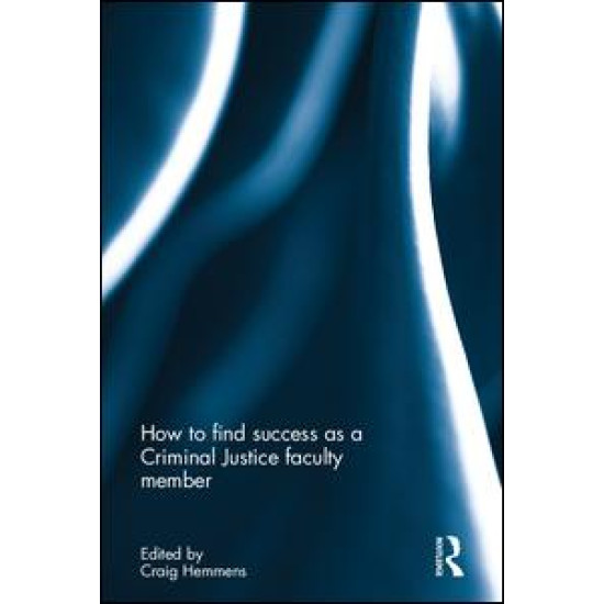 How to find success as a Criminal Justice faculty member